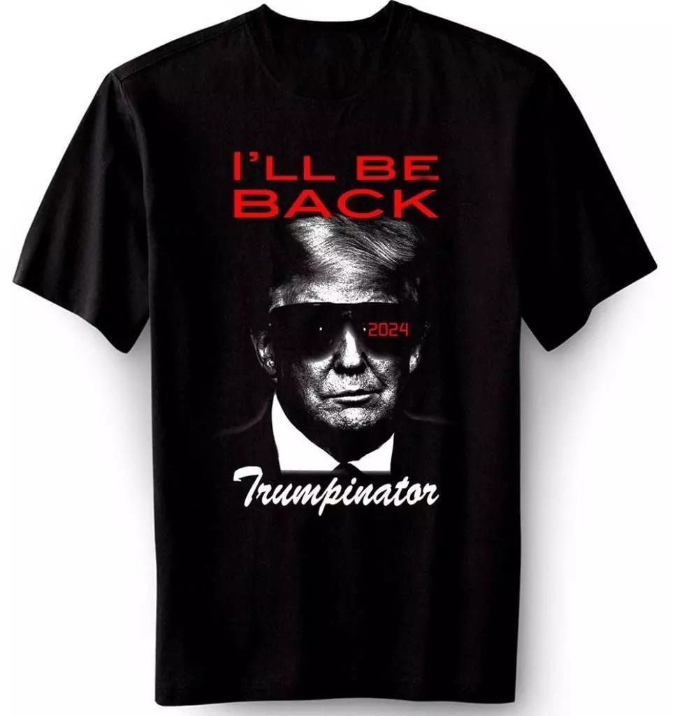 I'll be back Donald Trump 2024 Trumpinator Funny image 0